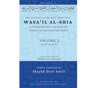 Wasa'il al-Shia Volume 2: A Comprehensive Treasury Of Islamic Jurisprudential Hadith