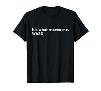 WASD Es lo Que me Mueve - Streaming Computer Gamer Camiseta
