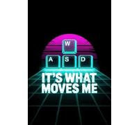 WASD It's What Moves Me Funny Journal For Gamers