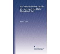 Washability characteristics of coals from the Black Mesa Field, Ariz