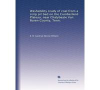 Washability study of coal from a strip pit bed on the Cumberland Plateau, near Chalybeate Van Buren County, Tenn.