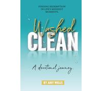 Washed Clean: Finding Redemption in Life's Messiest Moments