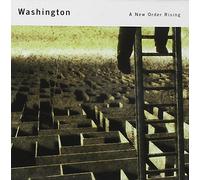 Washington - A New Order Rising