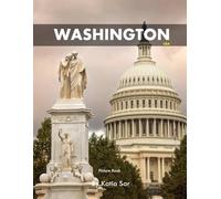 Washington: A Perfect Coffee Table Picture Book - Travel and Tourism lovers.