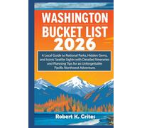 Washington Bucket List 2026: A Local Guide to National Parks, Hidden Gems, and Iconic Seattle Sights with Detailed Itineraries and Planning Tips for ... Northwest Adventure. (EasyTravel Guides)