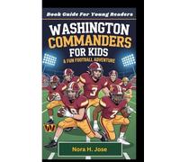 WASHINGTON COMMANDERS FOR KIDS: A Fun Football Adventure (Book Guide For Young Readers)