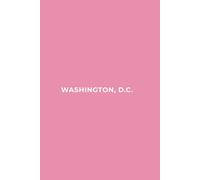 WASHINGTON D.C. PINK HORIZON - Premium Lined Journal | 6" x 9" | Soft Cover | 120+ Pages: A Minimalist Writing Notebook - Soft, Elegant, and Ideal for Inspired Daily Use or Gifting