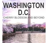 WASHINGTON DC: Cherry Blossom and Beyond