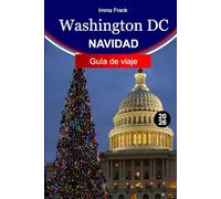 Washington DC Guía de viaje 2026: Explore Washington DC en Navidad con luces deslumbrantes, mercados festivos, recorridos navideños y atracciones mágicas de invierno