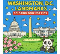 Washington DC Landmarks Coloring Book for Kids: Color the most famous landmarks of Washington DC! (American Landmark Series - Kids Coloring Books)