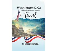 Washington DC: Mt Vernon, Monticello, Arlington Travel: An Interactive Relic Scavenger Hunt (The Historic Cities Scavenger Hunt Travel Booklets)