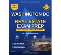 Washington DC Real Estate Exam Prep: The Simple Step-by-Step Study Guide to Pass Your Washington DC Salesperson License Exam on the First Try With ... Made (Winslow Homes Real Estate Exam Prep)