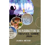 WASHINGTON DC TRAVEL GUIDE 2026