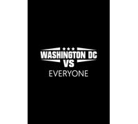 Washington Dc VS Everyone: Blank Lined 6X9 120 pages Journal gift for travelers and locals