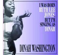 Washington Dinah - I Was Born Ruth Lee Jones But I Am Singing As Dina [Vinilo]