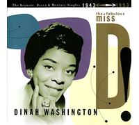 Washington Dinah - The Fabulous Miss D: the Keynote, Decca, & Mercury Singles 1943-1953