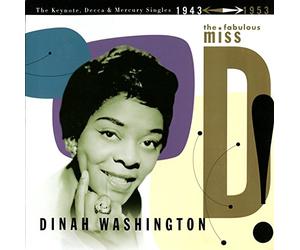 Washington Dinah - The Fabulous Miss D: the Keynote, Decca, & Mercury Singles 1943-1953