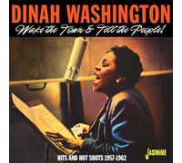 Washington, Dinah - Wake the Town & Tell the People! Hits and Hot Shots 1957-1962