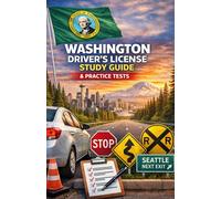 WASHINGTON DRIVER’S LICENSE STUDY GUIDE: Complete Washington DMV Permit Test Prep with Practice Questions, Road Signs, and Driving Laws (Road Ready with Thelma)