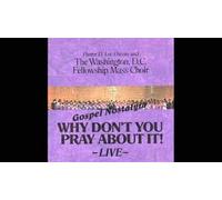 Washington Fellowshi - Why Don't You Pray About It