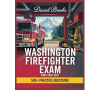 Washington Firefighter Exam Prep 2026-2027: In-Depth Material Review with Practice Question Set, Complete Answer Keys, and Solutions