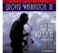 Washington, Grover Jr. - Just The Two Of Us and Other Hits
