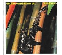 Washington Jr, Grover - Reed Seed