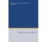 Washington--Lincoln and Grant.: An address