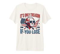 Washington Only Treason If You Lose 4th of July Men Women Camiseta Premium
