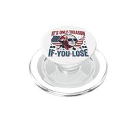Washington Only Treason If You Lose 4th of July Men Women PopSockets PopGrip para MagSafe