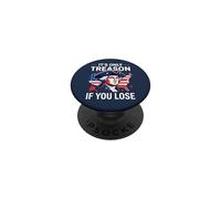 Washington Only Treason If You Lose 4th of July PopSockets PopGrip Adhesivo