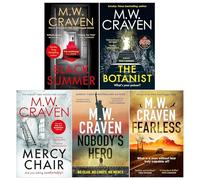 Washington Poe and Ben Koenig Series 5 Books Collection Set By M W Craven (Black Summer, The Botanist, The Mercy Chair, Fearless, Nobody's Hero)