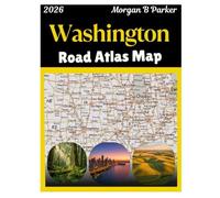 Washington Road Atlas Map 2026: Complete Washington Road Map Book with Cities, Towns, Highways, Backroads & County Lines