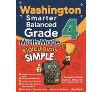 Washington Smarter Balanced Grade 4 Math Made Ridiculously Simple: A Comprehensive 4th Grade Guide to Acing Smarter Balanced Math
