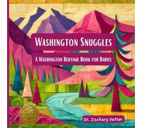 Washington Snuggles: A Washington Bedtime Book for Babies (Snuggles Across America - A Baby Bedtime Series)