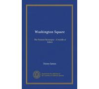 Washington Square (v.002): The Pension Beaurepas : A bundle of letters