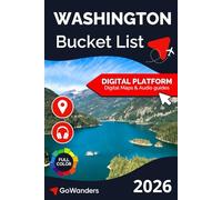 Washington State Bucket List Adventure: Explore National Parks, Scenic Road Trips, Outdoor Adventures, and Must-See Destinations (GoWanders Bucket List Adventures & Travel Guides)