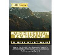 Washington State Pharmacy Law: An MPJE®Study Guide