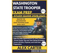 WASHINGTON STATE TROOPER EXAM PREP STUDY GUIDE 2026/2027: MASTER THE WASHINGTON STATE TROOPER EXAM 2026-2027