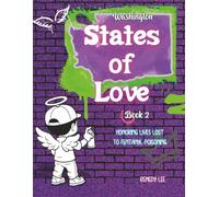 Washington States of Love Book 2: Honoring Lives Lost To Fentanyl Poisoning (Fentanyl Awareness and Remembrance)