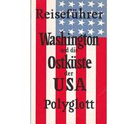 Washington und die Ostküste der USA. Von New York bis Georgia