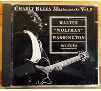 Washington,Walter - Get on Up: Charly Blues Masterworks 9