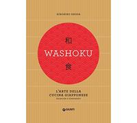 Washoku. L'arte della cucina giapponese. Tecniche e strumenti