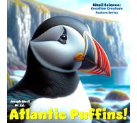 Wasil Science: Creation Creature Features Atlantic Puffins!