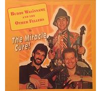 Wasisname, Buddy & Other Feller - Miracle Cure [Import]