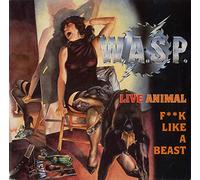 WASP - Live Animal (F**k Like A Beast)