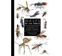 Wasps of the World: A Guide to Every Family: 8