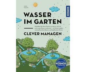 Wasser im Garten clever managen: Den Garten so gestalten, dass er mit viel und wenig Wasser auskommt. Mit Sumpfbeeten, Sickermulden und bepflanzten Rinnen. Regen ernten für die Gartenoase der Zukunft