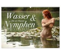 Wasser und Nymphen - Akt am Wasser (Wandkalender 2026 DIN A2 quer), CALVENDO Monatskalender: Sinnliche Kombination von Wasser und Akt in der Natur