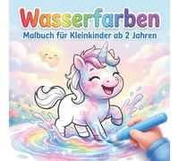 Wasserfarben Malbuch für Kleinkinder ab 2 Jahren